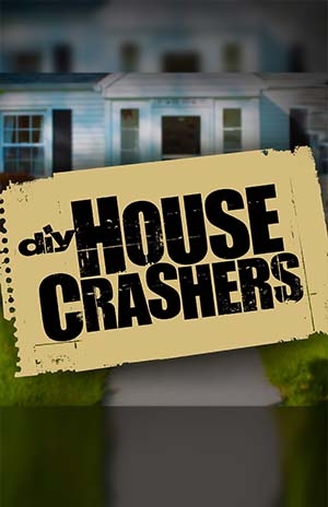House Crashers