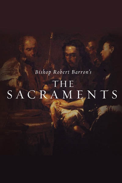The Sacraments Word on Fire