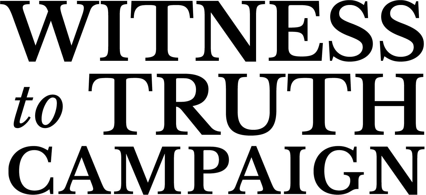 Witness to Truth Campaign