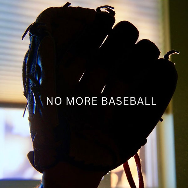 No More Baseball