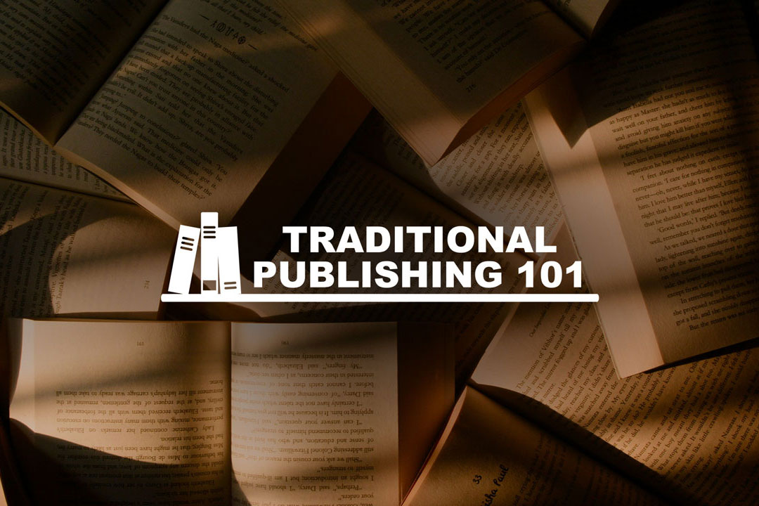 Traditional Publishing 101