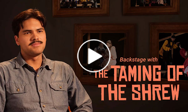 Backstage with The Taming of the Shrew