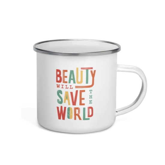Beauty Will Save the World Mug