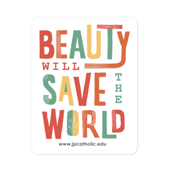 Beauty Will Save the World Sticker
