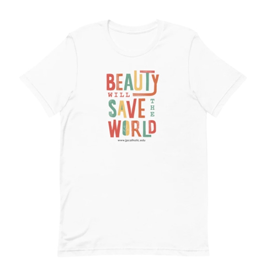 Beauty Will Save the World Tshirt